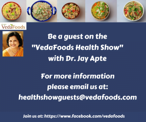 Be a Guest on The VedaFoods Health Show