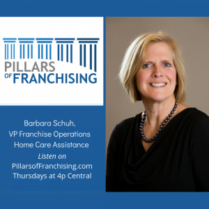 Pillars of Franchising - Barbara Schuh - Home Care Assistance