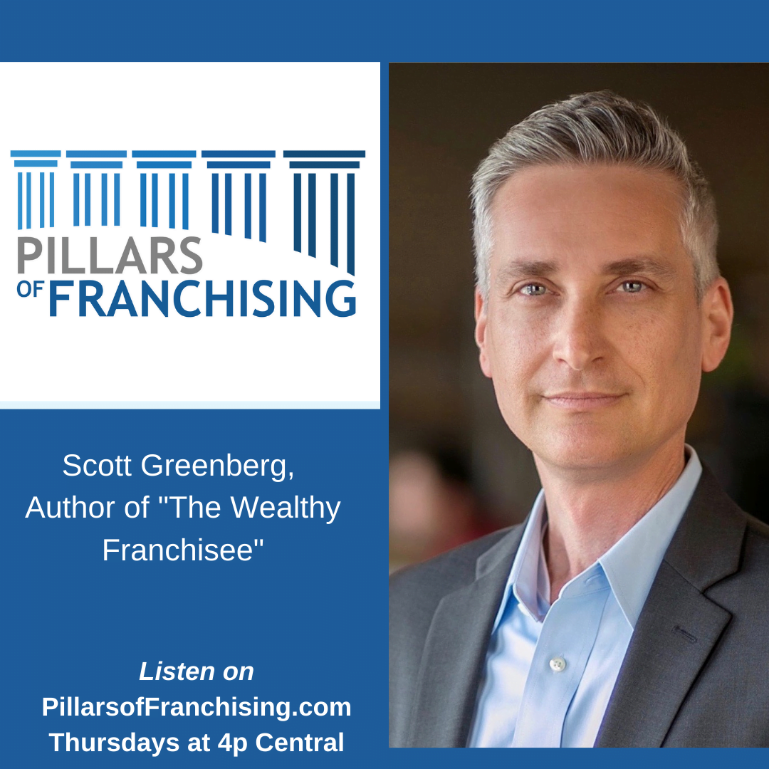 Pillars of Franchising - Scott Greenberg - Wealthy Franchisee
